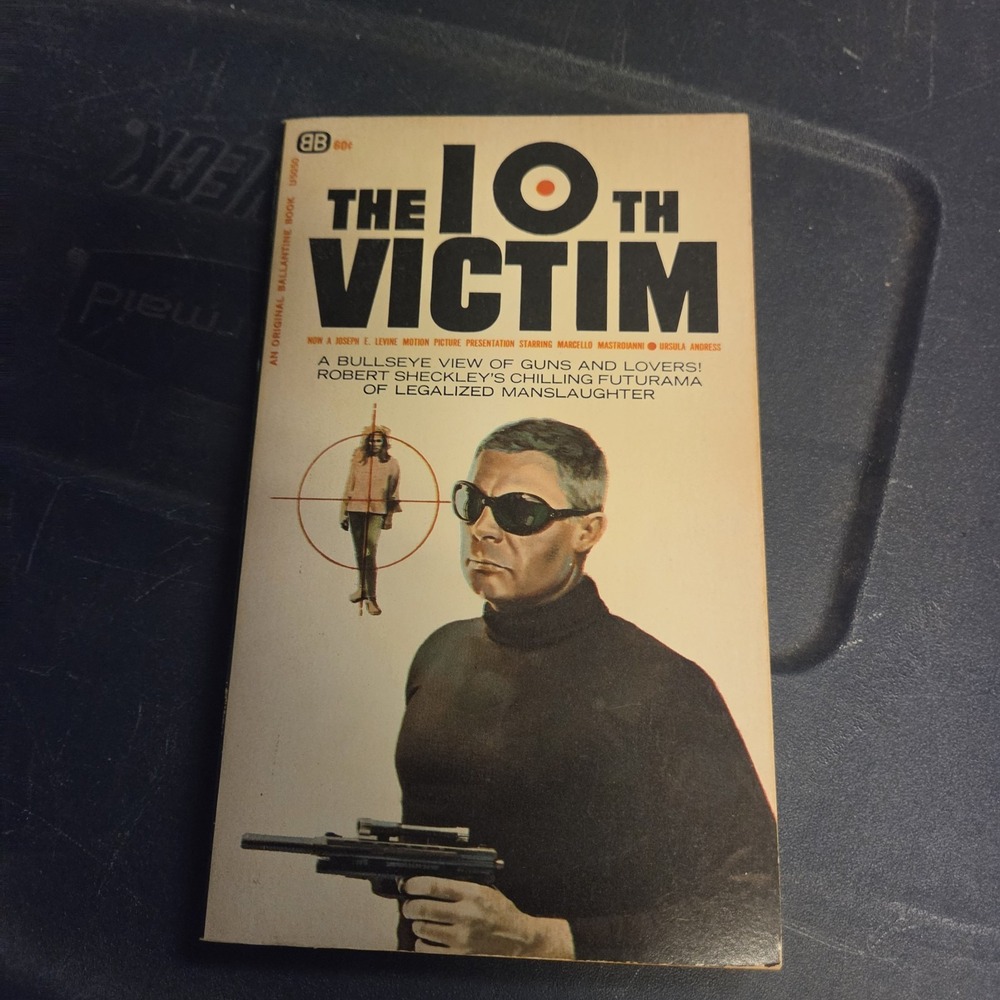 Robert Sheckley - The 10th Victim - Ballantine First Edition 1965